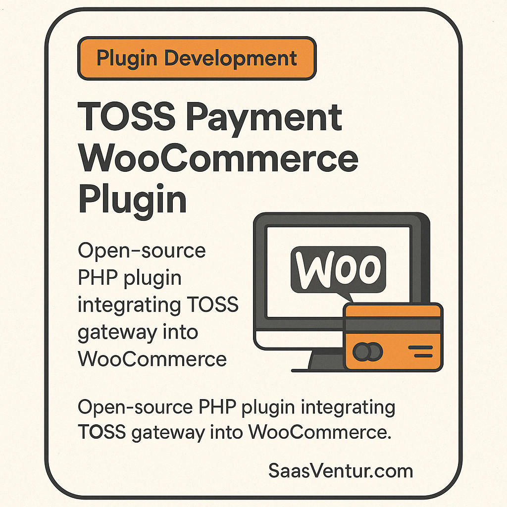 TOSS Payment WooCommerce Plugin - Open‑source PHP plugin integrating TOSS gateway into WooCommerce.